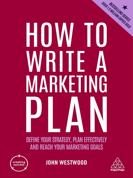 Title details for How to Write a Marketing Plan by John Westwood - Available